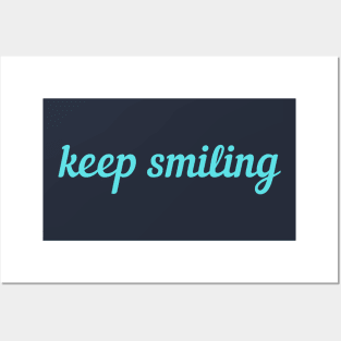 Keep smiling Posters and Art